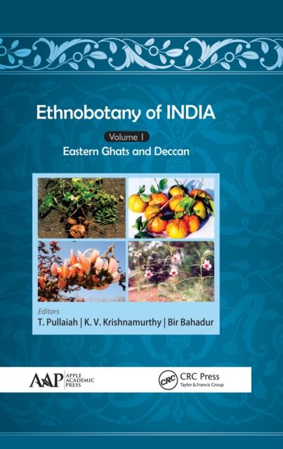 Ethnobotany of India, Volume 1 : Eastern Ghats and Deccan, PDF eBook