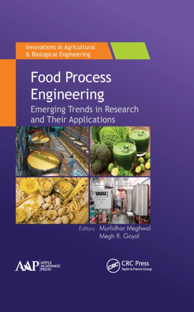 Food Process Engineering : Emerging Trends in Research and Their Applications, PDF eBook