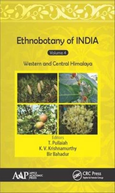 Ethnobotany of India, Volume 4 : Western and Central Himalayas, Hardback Book