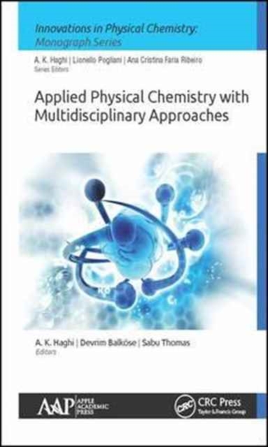 Applied Physical Chemistry with Multidisciplinary Approaches, Hardback Book
