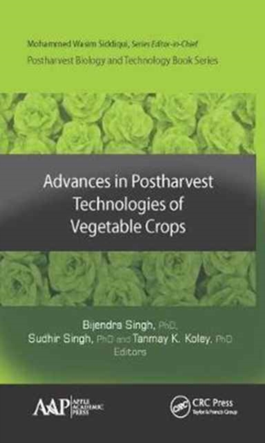 Advances in Postharvest Technologies of Vegetable Crops, Hardback Book
