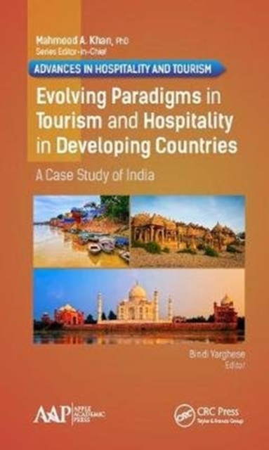 Evolving Paradigms in Tourism and Hospitality in Developing Countries : A Case Study of India, Hardback Book