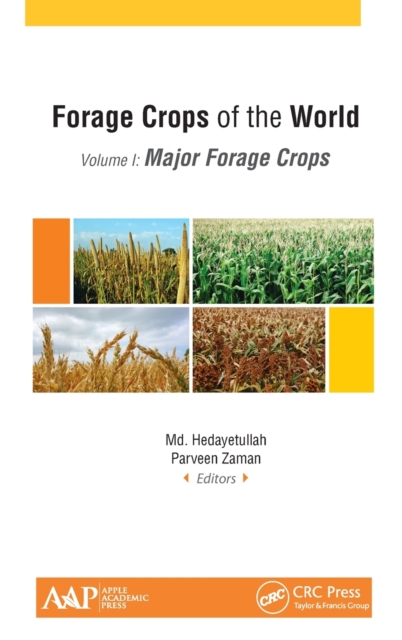 Forage Crops of the World, Volume I: Major Forage Crops, Hardback Book