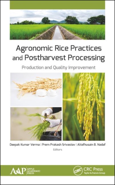 Agronomic Rice Practices and Postharvest Processing : Production and Quality Improvement, Hardback Book
