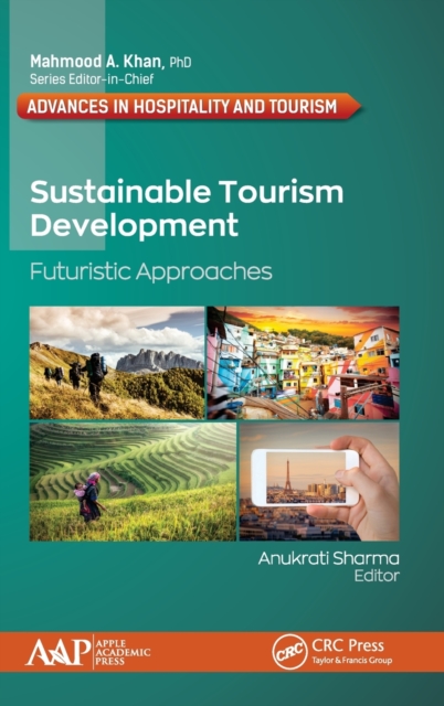 Sustainable Tourism Development : Futuristic Approaches, Hardback Book