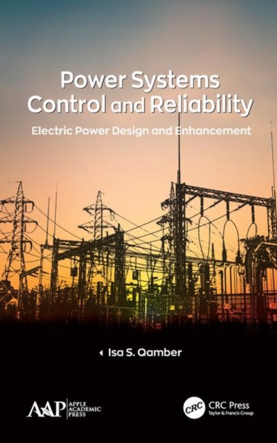 Power Systems Control and Reliability : Electric Power Design and Enhancement, Hardback Book