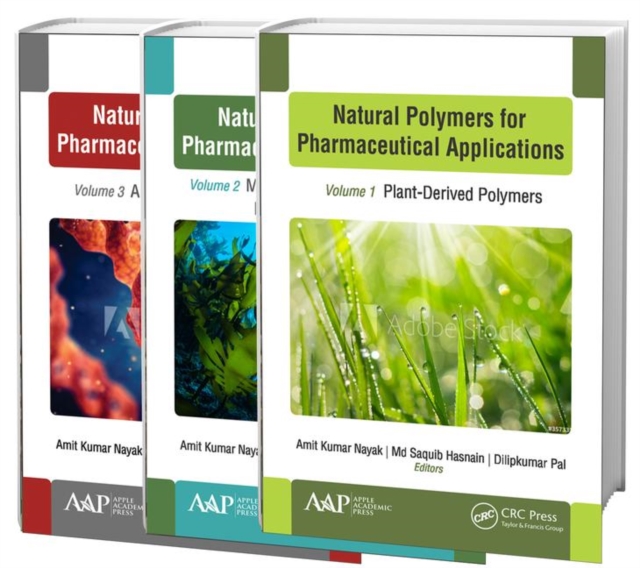 Natural Polymers for Pharmaceutical Applications, 3-volume set : Volume 1: Plant-Derived Polymers, Volume 2: Marine- and Microbiologically Derived Polymers, and Volume 3: Animal-Derived Polymers, Multiple-component retail product Book