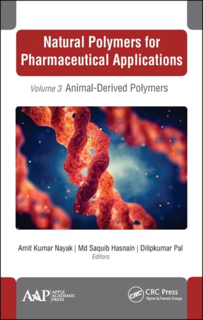 Natural Polymers for Pharmaceutical Applications : Volume 3: Animal-Derived Polymers, Hardback Book