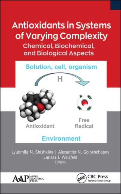 Antioxidants in Systems of Varying Complexity : Chemical, Biochemical, and Biological Aspects, Hardback Book
