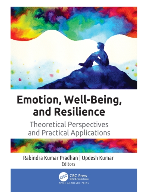 Emotion, Well-Being, and Resilience : Theoretical Perspectives and Practical Applications, Hardback Book