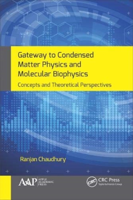 Gateway to Condensed Matter Physics and Molecular Biophysics : Concepts and Theoretical Perspectives, Hardback Book