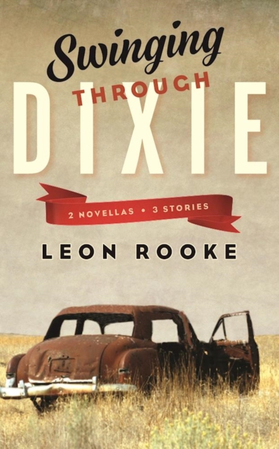 Swinging Through Dixie : Novellas and Stories, Paperback / softback Book