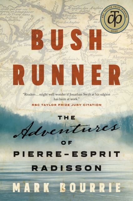 Bush Runner : The Adventures of Pierre-Esprit Radisson, EPUB eBook