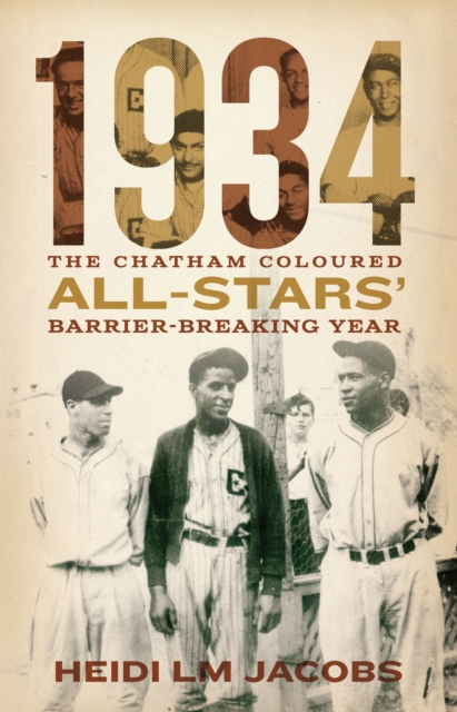 Chatham Coloured All Stars : The Chatham Coloured All-Stars’ Barrier-Breaking Year, Paperback / softback Book