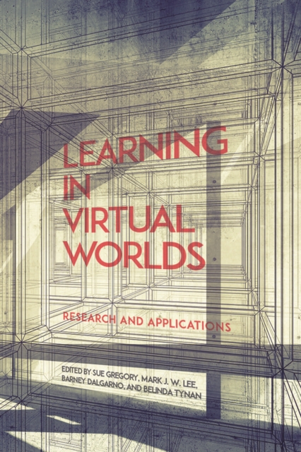 Learning in Virtual Worlds : Research and Applications, Paperback / softback Book