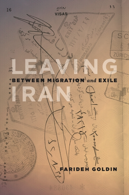 Leaving Iran : Between Migration and Exile, Paperback / softback Book