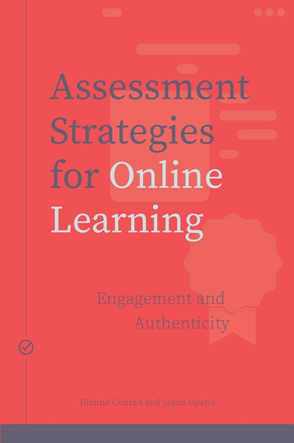Assessment Strategies for Online Learning : Engagement and Authenticity, Paperback / softback Book