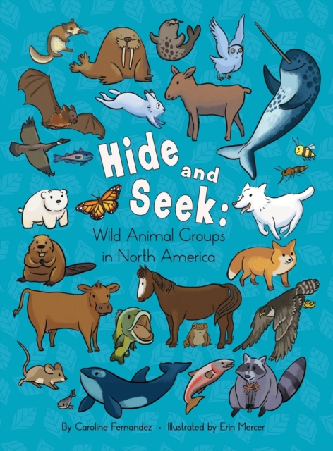 Hide and Seek : Wild Animal Groups in North America, Hardback Book