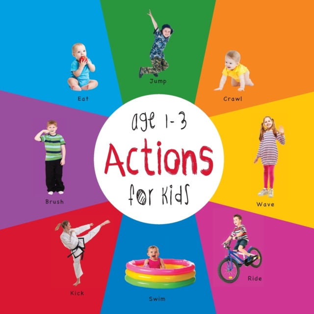 Actions for Kids age 1-3 (Engage Early Readers : Children's Learning Books), Paperback / softback Book