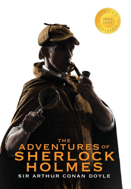 The Adventures of Sherlock Holmes (Illustrated) (1000 Copy Limited Edition), Hardback Book