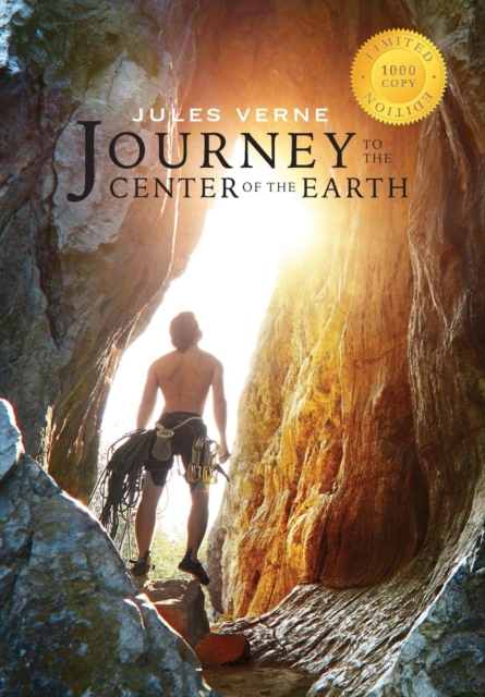 Journey to the Center of the Earth (Illustrated) (1000 Copy Limited Edition), Hardback Book