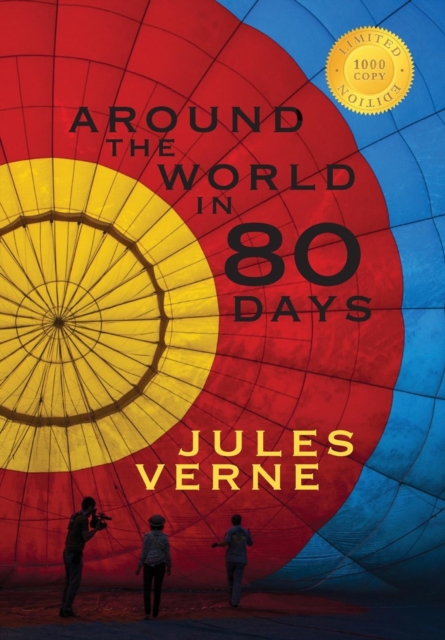 Around the World in Eighty Days (1000 Copy Limited Edition), Hardback Book