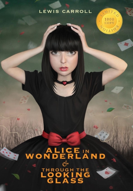 Alice in Wonderland and Through the Looking-Glass (Illustrated) (1000 Copy Limited Edition), Hardback Book