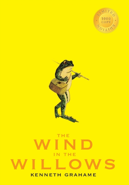 The Wind in the Willows (1000 Copy Limited Edition), Hardback Book