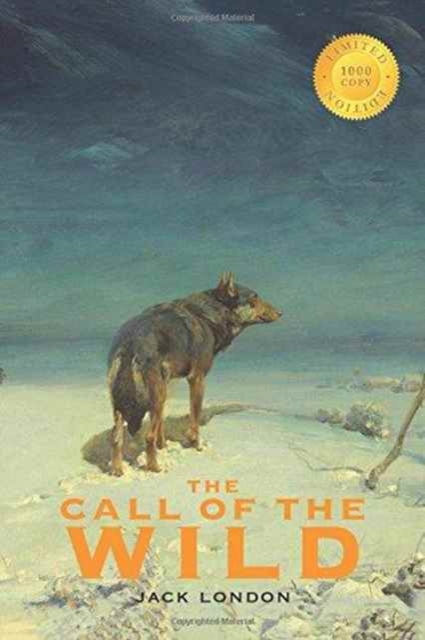 The Call of the Wild (1000 Copy Limited Edition), Hardback Book