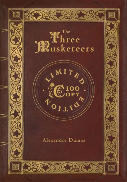 The Three Musketeers (100 Copy Limited Edition), Hardback Book