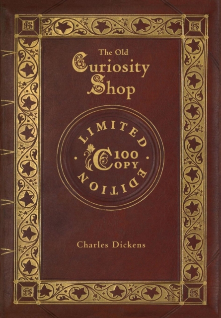 The Old Curiosity Shop (100 Copy Limited Edition), Hardback Book
