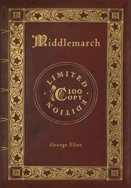 Middlemarch (100 Copy Limited Edition), Hardback Book