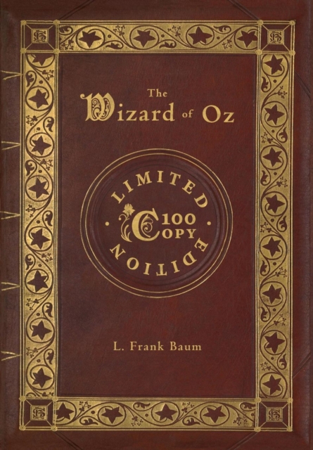 The Wizard of Oz (100 Copy Limited Edition), Hardback Book