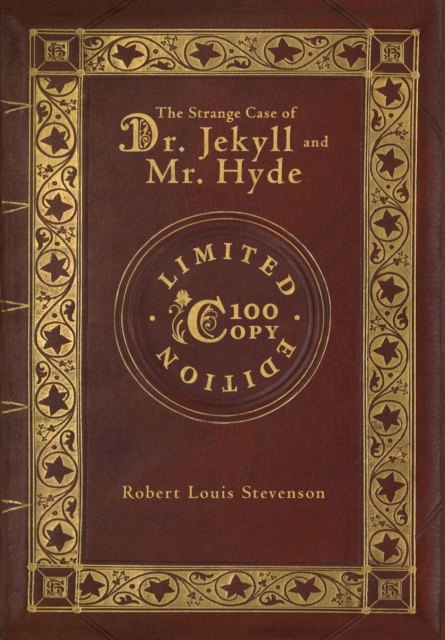 The Strange Case of Dr. Jekyll and Mr. Hyde (100 Copy Limited Edition), Hardback Book