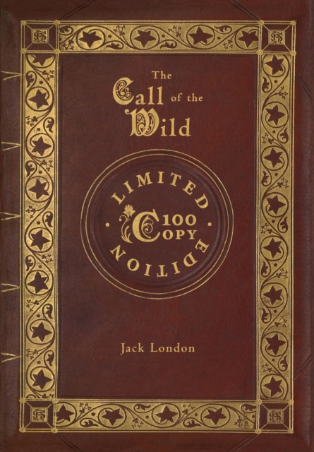 The Call of the Wild (100 Copy Limited Edition), Hardback Book