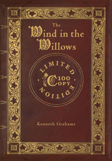 The Wind in the Willows (100 Copy Limited Edition), Hardback Book