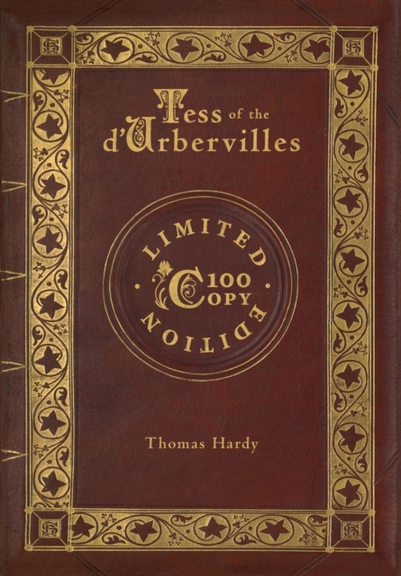 Tess of the d'Urbervilles (100 Copy Limited Edition), Hardback Book