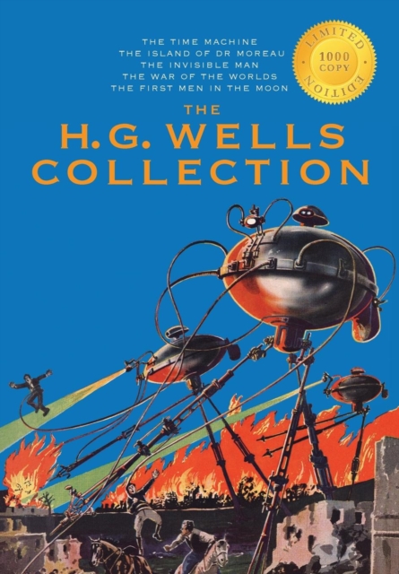 The H. G. Wells Collection (5 Books in 1) The Time Machine, The Island of Doctor Moreau, The Invisible Man, The War of the Worlds, The First Men in the Moon (1000 Copy Limited Edition), Hardback Book