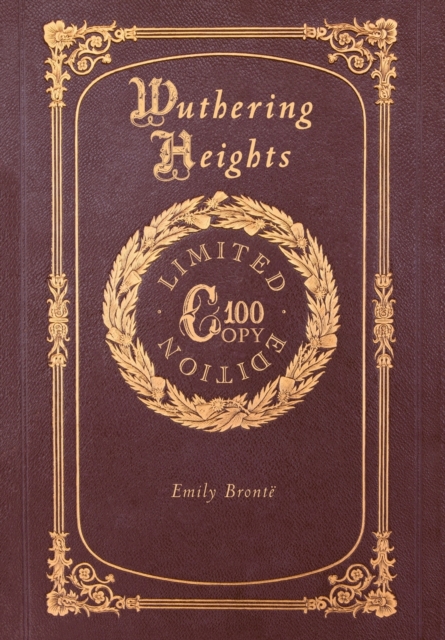 Wuthering Heights (100 Copy Limited Edition), Hardback Book