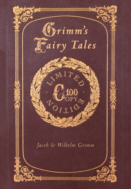 Grimm's Fairy Tales (100 Copy Limited Edition), Hardback Book