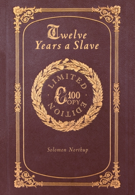 Twelve Years a Slave (100 Copy Limited Edition), Hardback Book