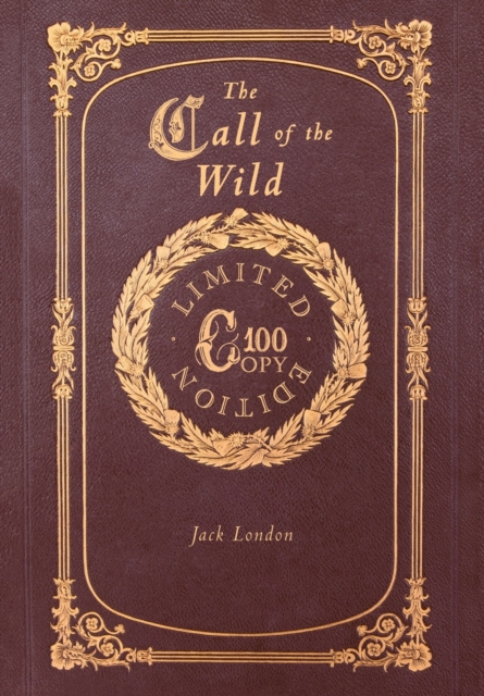 The Call of the Wild (100 Copy Limited Edition), Hardback Book
