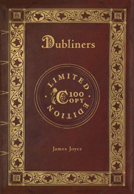 Dubliners (100 Copy Limited Edition), Hardback Book