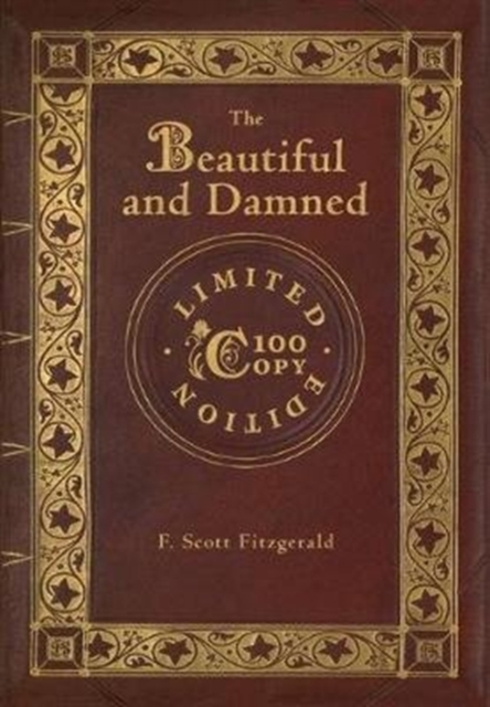 The Beautiful and Damned (100 Copy Limited Edition), Hardback Book