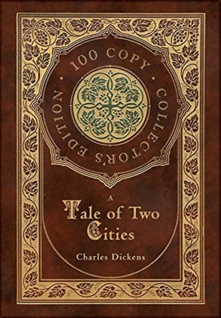 A Tale of Two Cities (100 Copy Collector's Edition), Hardback Book