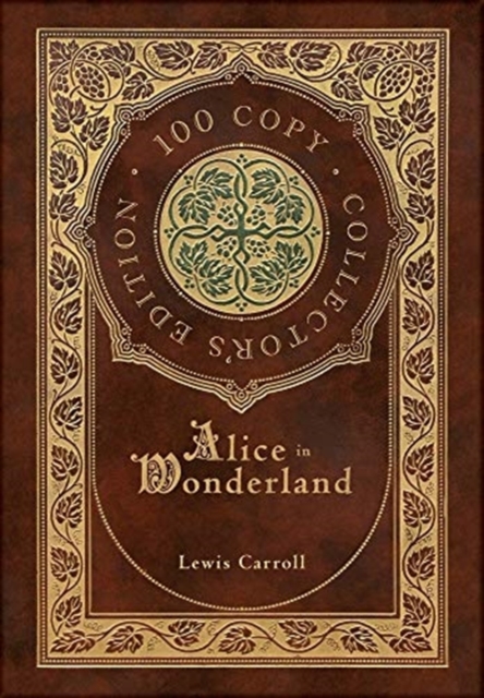 Alice in Wonderland (100 Copy Collector's Edition), Hardback Book