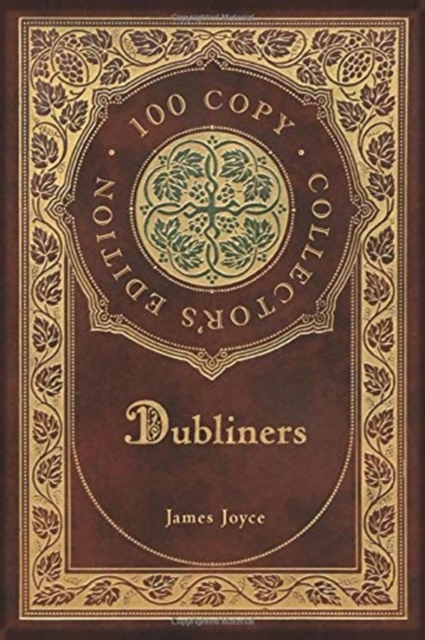 Dubliners (100 Copy Collector's Edition), Hardback Book