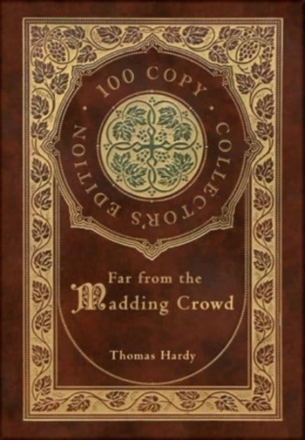 Far from the Madding Crowd (100 Copy Collector's Edition), Hardback Book
