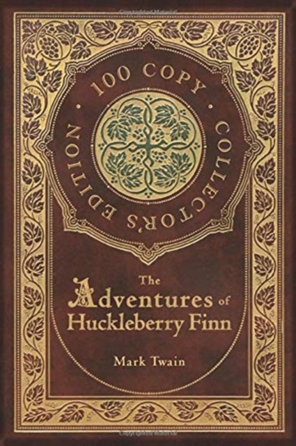 The Adventures of Huckleberry Finn (100 Copy Collector's Edition), Hardback Book