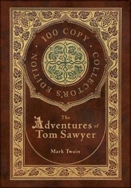 The Adventures of Tom Sawyer (100 Copy Collector's Edition), Hardback Book